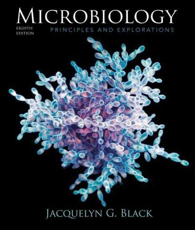 Microbiology: Principles and Explorations 8th Edition