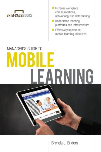 Manager's Guide to Mobile Learning (Briefcase Books Series)