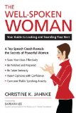 The Well-Spoken Woman: Your Guide to Looking and Sounding Your Best