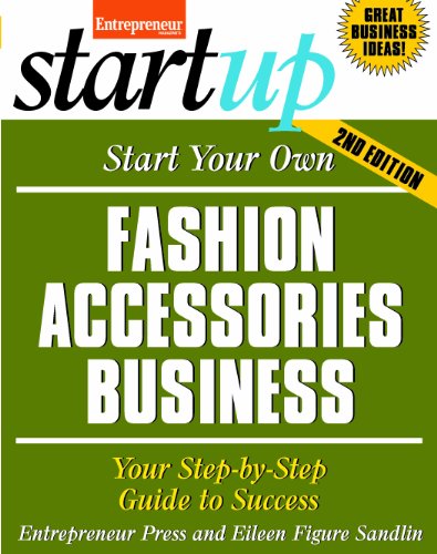 Start Your Own Fashion Accessories Business: Your Step-By-Step Guide to Success (StartUp Series)