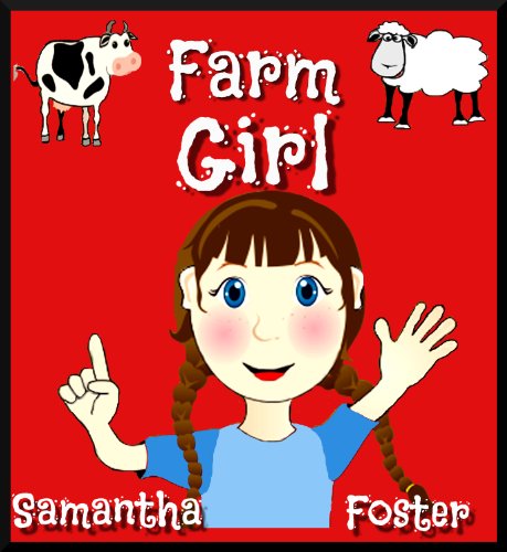 Farm Books for Kids: Farm Girl. ( Illustrated Childrens Picture Book. Bedtime story for kids 4-9 years old)