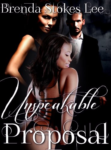 Unspeakable Proposal, A Menage' a Troi for Love