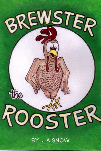 BREWSTER THE ROOSTER (ANIMALS ARE PEOPLE TOO Book 1)