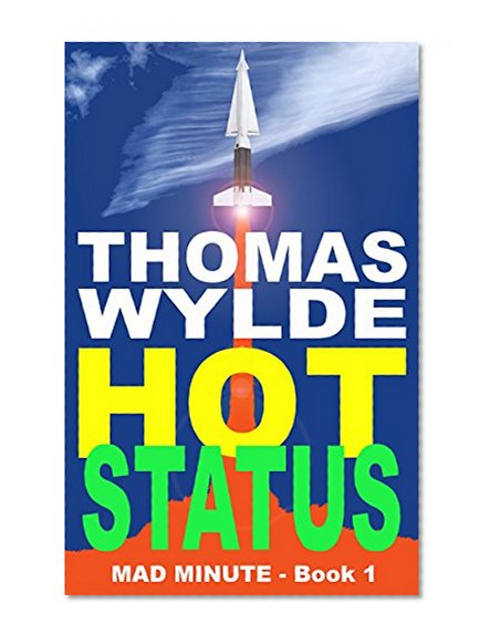 Hot Status (Mad Minute Book 1)