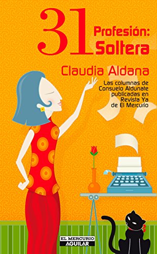 31 Profesión: Soltera (Spanish Edition)