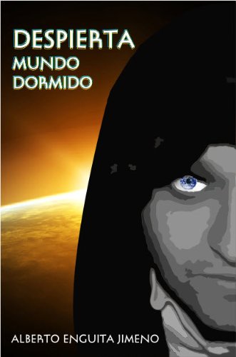 Despierta Mundo Dormido - Conocimientos indispensables para la paz interior del ser humano (Spanish Edition)