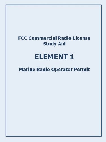 FCC Commercial Radio License Exam ELEMENT 1 Study Aid