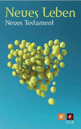 Neues Leben.: Die Bibel - Neues Testament (German Edition)