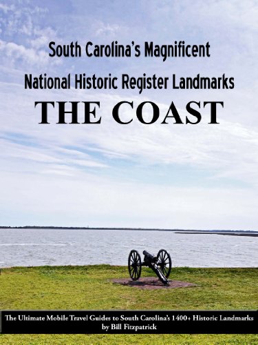 South Carolina's Magnificent National Historic Register Landmarks: The Coast