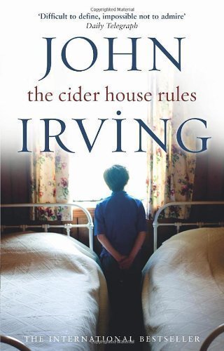 Cider House Rules - The Novel by Irving, John New edition (1986)