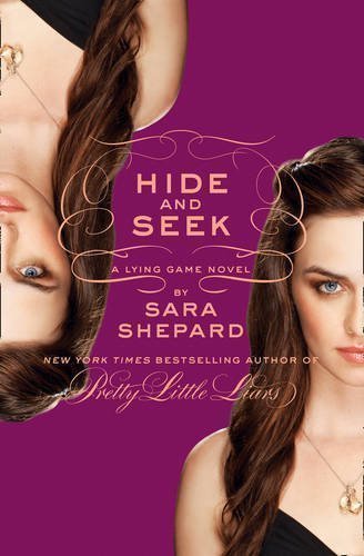 Hide and Seek: A Lying Game Novel by Shepard, Sara (2012)