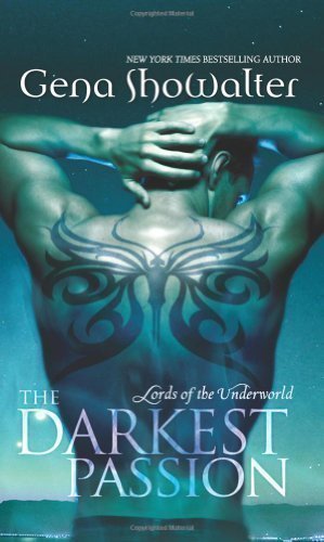 The Darkest Passion (Lords of the Underworld: Book 5) by Gena Showalter (2010)
