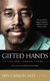 GIFTED HANDS: The Ben Carson Story by CARSON BEN New edition (2004)