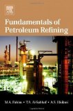 Fundamentals of Petroleum Refining by Fahim, Mohamed (2009)
