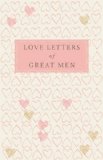 Love Letters of Great Men by Doyle (Ed.), Ursula 1 edition (2008)