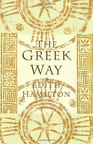 The Greek Way by Hamilton, Edith New edition (1994)
