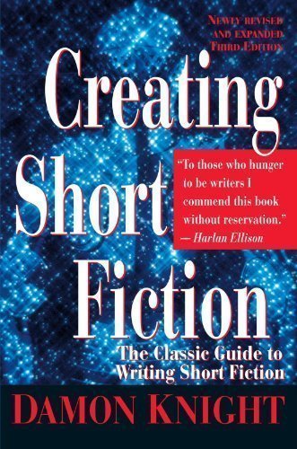 Creating Short Fiction by Knight, Damon St Martin's Griffin edition (1997)