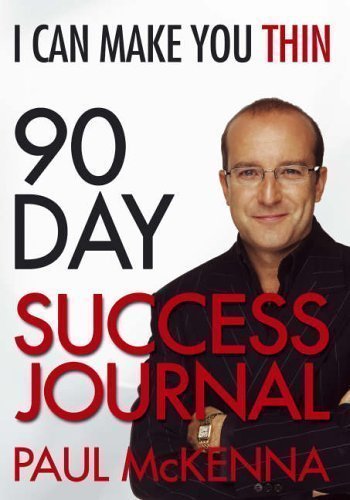 I Can Make You Thin 90-Day Success Journal by McKenna, Paul First Printing edition (2006)
