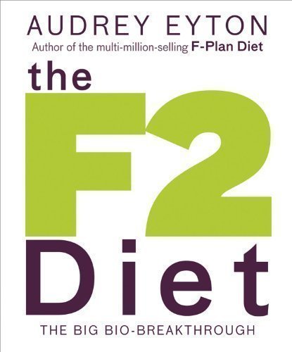 The F2 Diet by Eyton, Audrey (2006)