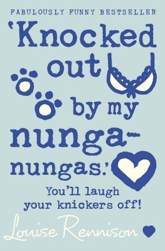 Knocked Out By My Nunga-Nungas - Confessions of Georgia Nicolson (3) by Rennison, Louise (2006)
