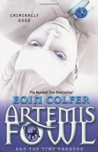 Artemis Fowl and the Time Paradox by Colfer, Eoin Re-issue edition (2011)