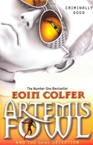 Artemis Fowl and the Opal Deception by Colfer, Eoin Re-issue edition (2011)