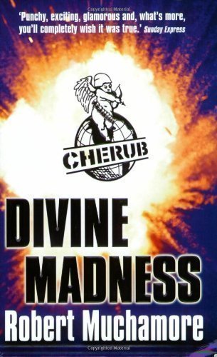 CHERUB 5: Divine Madness by Muchamore, Robert (2006)