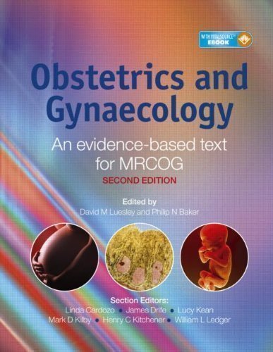 Obstetrics and Gynaecology: An evidence-based text for MRCOG (2E) by M Luesley, David, N Baker, Philip 2 edition (2010)