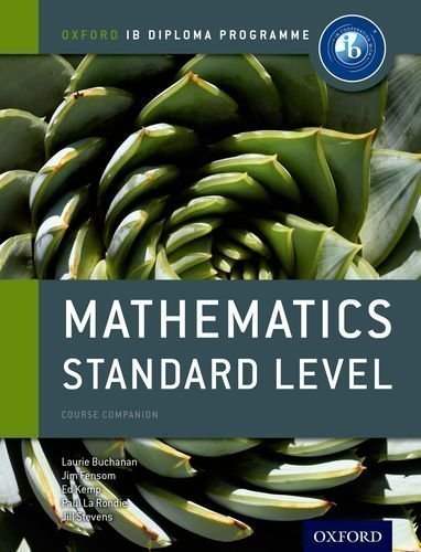IB Mathematics Standard Level: For the IB diploma (IB Diploma Programme) by La Rondie, Paul, Kemp, Ed, Buchanan, Laurie, Fensom, Jim, St Pap/Cdr edition (2012)