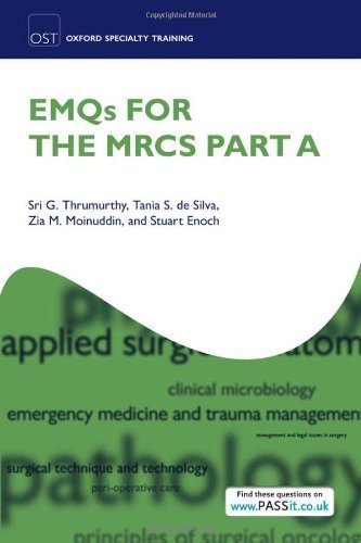 EMQs for the MRCS Part A (Oxford Specialty Training: Revision Texts) by Thrumurthy, Sri G., De Silva, Tania S., Moinuddin, Zia M., E (2013)