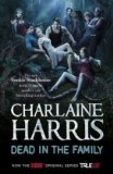 Dead in the Family: A True Blood Novel (Sookie Stackhouse Vampire 10) by Harris, Charlaine (2011)