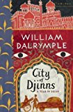 City of Djinns: A Year in Delhi by Dalrymple, William New edition (1999)