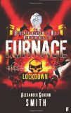 Escape from Furnace 1: Lockdown by Alexander Gordon Smith (2009)