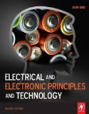 Electrical and Electronic Principles and Technology by Bird BSc (Hons) CEng CMath CSci FIET MIEE FIIE FIMA 4 edition (2010)