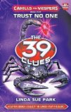 Cahills vs Vespers 5: Trust No One (The 39 Clues) by Park, Linda Sue 1 edition (2012)