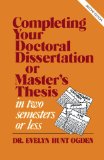 Completing Your Doctoral Dissertation/Master's Thesis in Two Semesters or Less