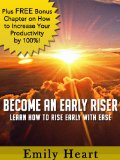 Become an Early Riser - Learn How to Rise Early With Ease