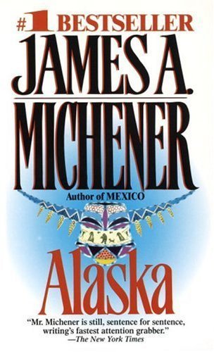 Alaska: A Novel by Michener, James A. 1st (first) Edition [MassMarket(1989/5/29)]