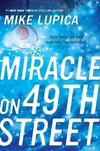 Miracle on 49th Street by Lupica, Mike Reprint Edition [Paperback(2007/10/4)]