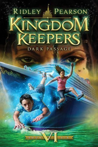 Kingdom Keepers VI: Dark Passage by Pearson, Ridley 1st (first) Edition (4/2/2013)