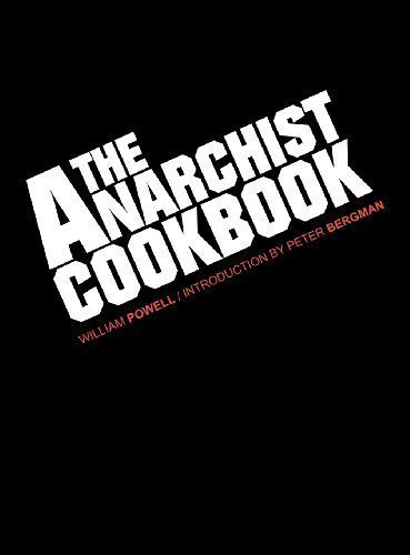 The Anarchist Cookbook by Powell, William (10/16/2012)