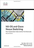 NX-OS and Cisco Nexus Switching: Next-Generation Data Center Architectures (2nd Edition) (Networking Technology) by Fuller, Ron, Jansen, David, McPherson, Matthew 2nd (second) Edition (3/23/2013)
