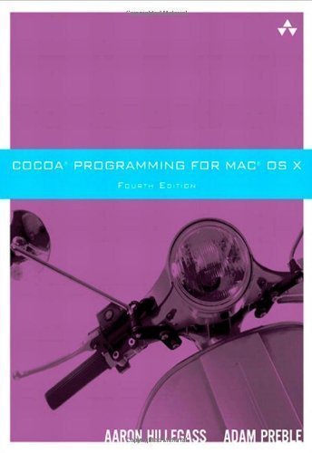 Cocoa Programming for Mac OS X (4th Edition) by Hillegass, Aaron, Preble, Adam 4th (fourth) Edition [Paperback(2011/11/19)]