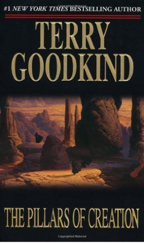 The Pillars of Creation (Sword of Truth, Book 7) by Goodkind, Terry 1st (first) Edition [MassMarket(2002/11/5)]