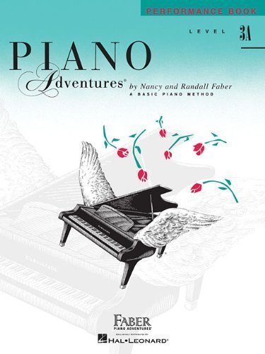 Piano Adventures Performance Book, Level 3A by unknown (1/1/1998)