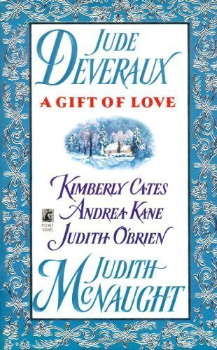 A Gift of Love : Double Exposure / Just Curious / Gabriel's Angel / Yuletide Treasure / Five Golden Rings by McNaught, Judith, Deveraux, Jude, Kane, Andrea, O'Brien, Jud [MassMarket(1996/11/1)]