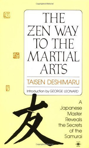 The Zen Way to Martial Arts: A Japanese Master Reveals the Secrets of the Samurai (Compass) by Deshimaru, Taisen later printing Edition [Paperback(1992/9/15)]