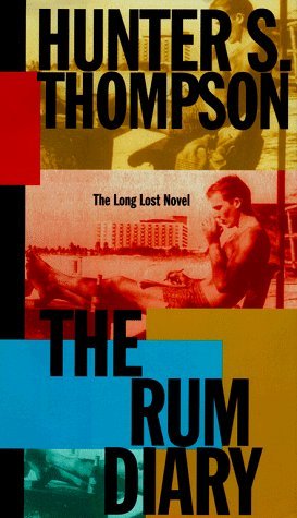The Rum Diary: The Long Lost Novel by Thompson, Hunter S. 1st (first) Edition [Hardcover(1998/11/2)]