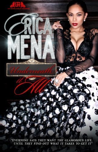 Underneath It All by Mena, Erica (4/1/2013)