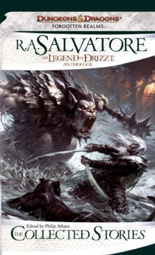 The Collected Stories: The Legend of Drizzt (Forgotten Realms: the Legend of Drizzt) by Salvatore, R.A. Original Edition [MassMarket(2011/2/1)]